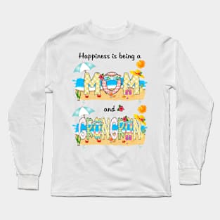 Happiness Is Being A Mom And Grangran Summer Beach Happy Mother's Long Sleeve T-Shirt